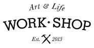 Art & Life Work-Shop